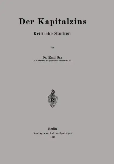 Der Kapitalzins: Kritische Studien by Emil Sax