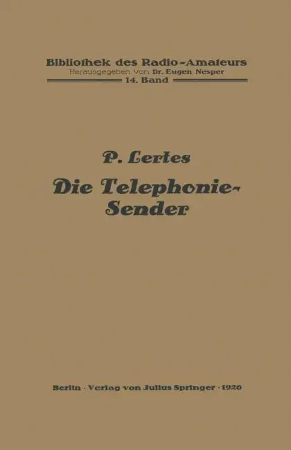 Die Telephonie-Sender by P. Lertes