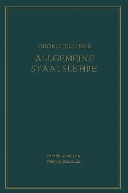 Allgemeine Staatslehre: Manuldruck by Georg Jellinek, Walter Jellinek