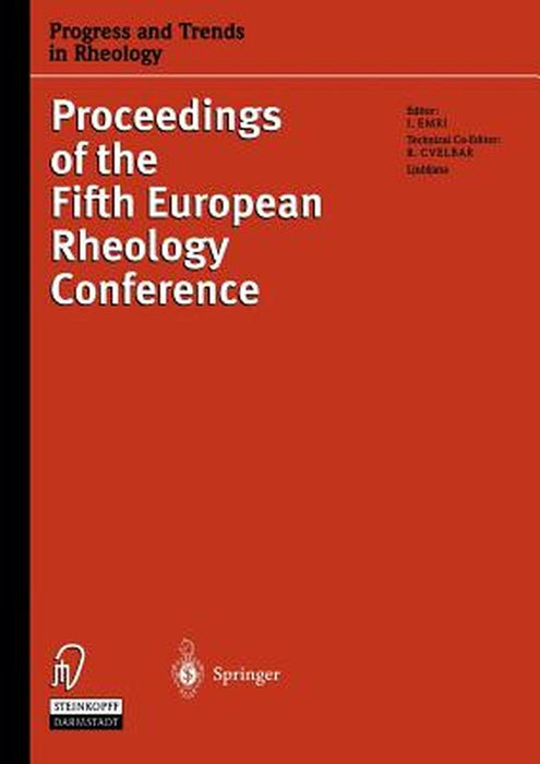 Progress and Trends in Rheology V: Proceedings of the Fifth European Rheology Conference Portoroz, Slovenia, September 6-11, 1998 by Igor Emri