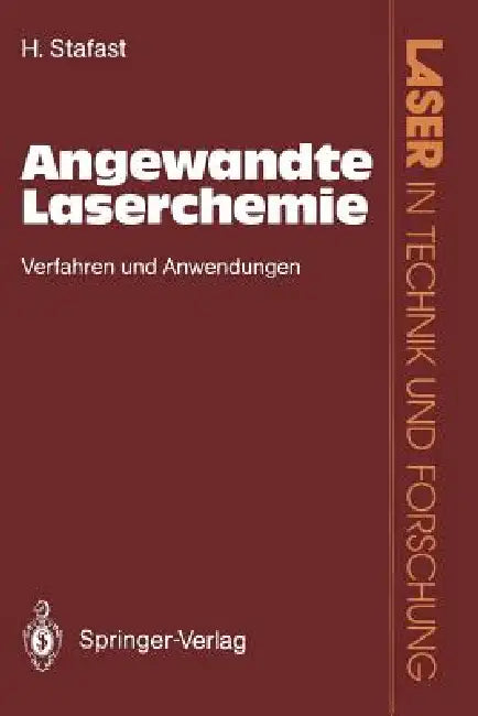 Angewandte Laserchemie: Verfahren Und Anwendungen by Herbert Stafast