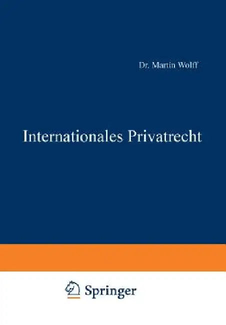 Internationales Privatrecht by Martin Wolff, Eduard Kohlrausch, Walter Kaskel