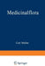 Medicinalflora: Eine Einführung in Die Allgemeine Und Angewandte Morphologie Und Systematik Der Pflanzen by Carl Müller