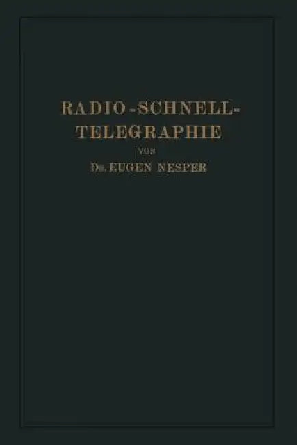 Radio-Schnelltelegraphie by Eugen Nesper