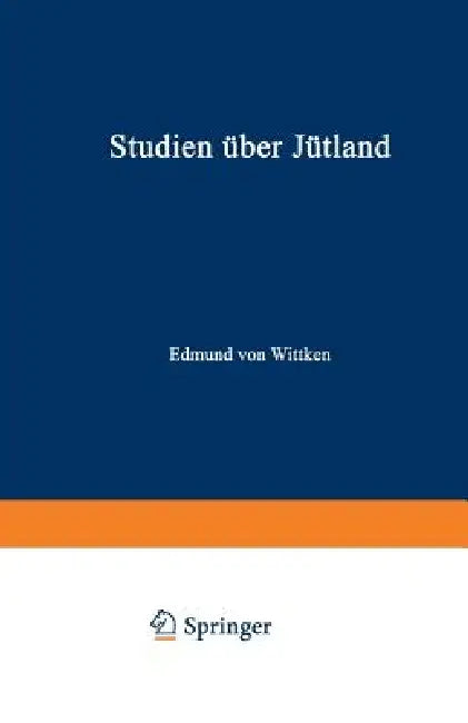 Studien Über Jütland by Edmund Von Wittken