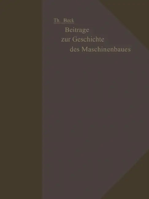 Beiträge Zur Geschichte Des Maschinenbaues by Theodor Beck