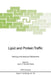 Lipid and Protein Traffic: Pathways and Molecular Mechanisms by Jos A. F. Op Den Kamp