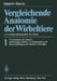 Vergleichende Anatomie Der Wirbeltiere Auf Evolutionsbiologischer Grundlage: Band 1: Theoretische Grundlagen. Stammesgeschichte Und Systematik Unter B by D. Starck
