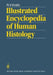 Illustrated Encyclopedia of Human Histology by R. V. Krstic