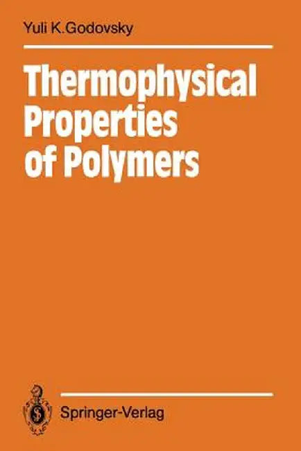Thermophysical Properties of Polymers by Yuli K. Godovsky