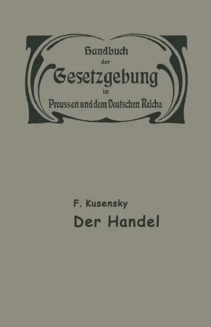 Handel Und Gewerbe: Der Handel by F. Lusensky