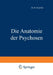 Die Anatomie Der Psychosen by B. Klarfeld