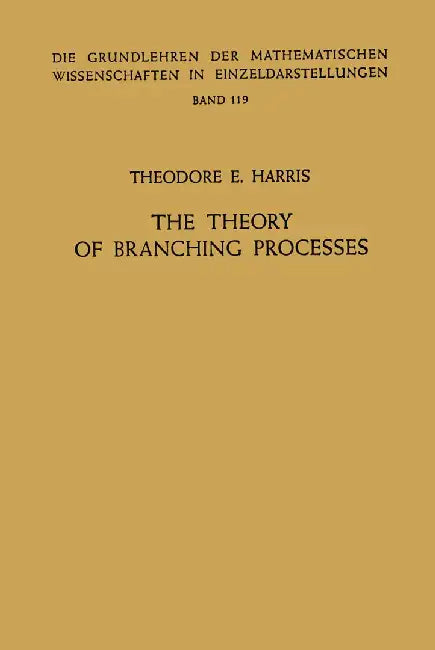 The Theory of Branching Processes by Theodore Edward Harris