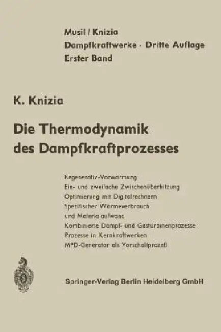 Die Thermodynamik Des Dampfkraftprozesses by L. Musil, K. Knizia