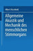 Allgemeine Akustik Und Mechanik Des Menschlichen Stimmorgans by Albert Musehold