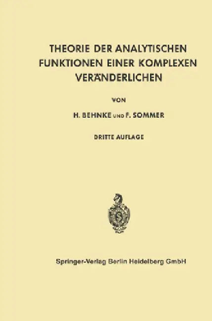 Theorie der Analytischen Funktionen Einer Komplexen Veränderlichen by Friedrich Sommer, Heinrich Behnke