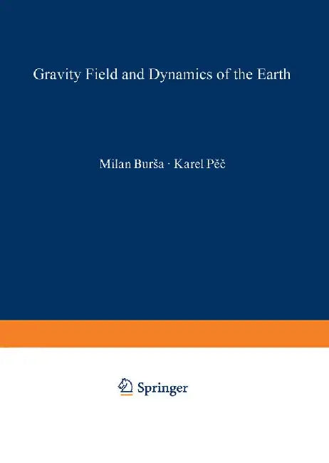 Gravity Field and Dynamics of the Earth by Milan Bursa