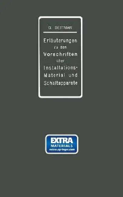 Erläuterungen Zu Den Vorschriften Für Die Konstruktion Und Prüfung Von Installationsmaterial, Den Vorschriften Für Die Konstruktion Und Prüfung Von Sc by Georg Dettmar