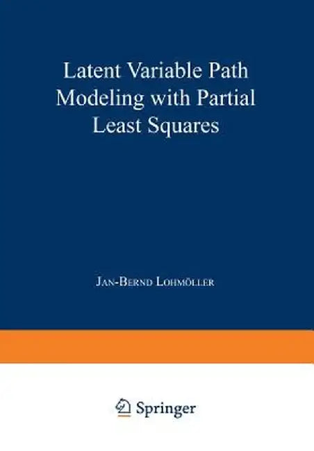 Latent Variable Path Modeling with Partial Least Squares by Jan-Bernd Lohmöller