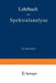 Lehrbuch Der Spektralanalyse by Heinrich Kayser