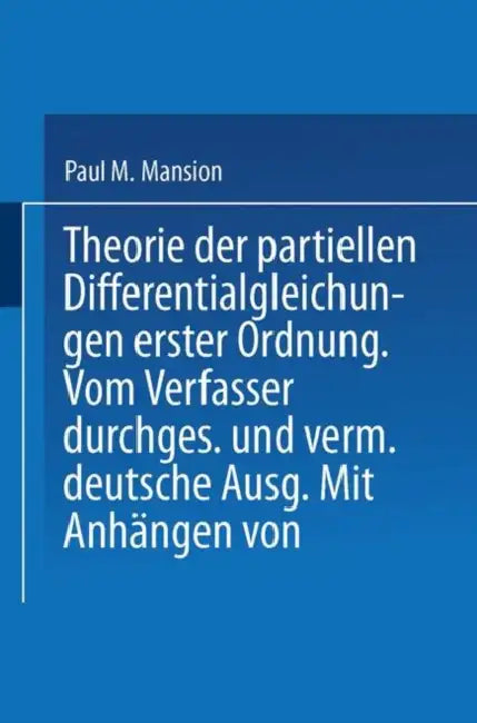 Theorie Der Partiellen Differentialgleichungen Erster Ordnung by M. Paul Mansion