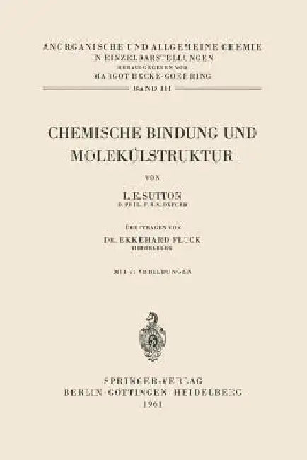 Chemische Bindung Und Molekülstruktur by Leslie E. Sutton, Ekkehard Fluck