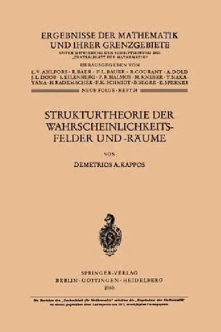 Strukturtheorie Der Wahrscheinlichkeitsfelder Und -Räume by Demetrios A. Kappos