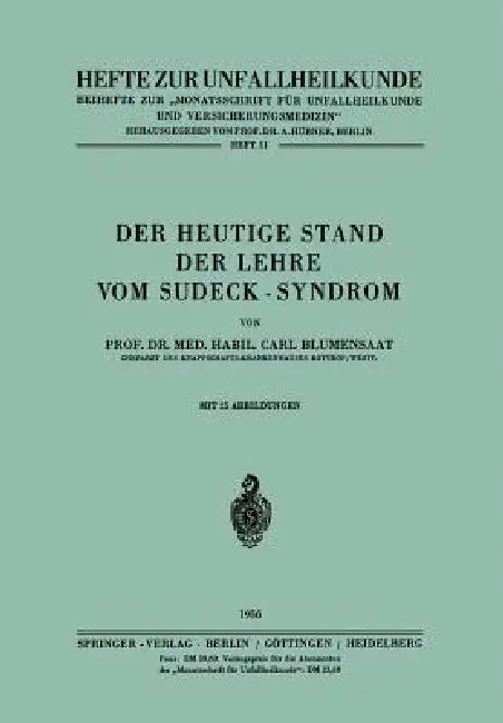 Der Heutige Stand Der Lehre Vom Sudeck-Syndrom by Carl Blumensaat