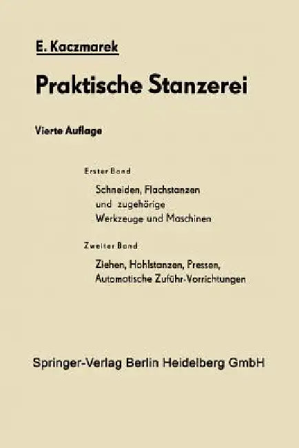 Schneiden, Flachstanzen Und Zugehörige Werkzeuge Und Maschinen by Eugen Kaczmarek