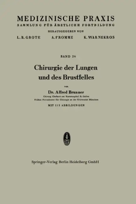 Chirurgie Der Lungen Und Des Brustfelles by Alfred Brunner