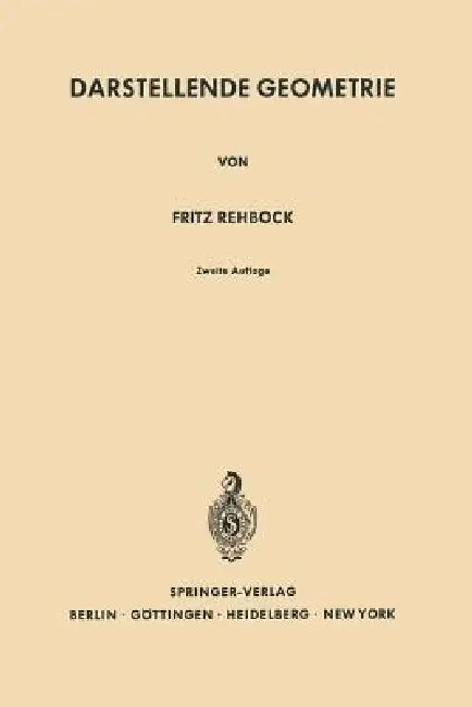 Darstellende Geometrie by Fritz Rehbock