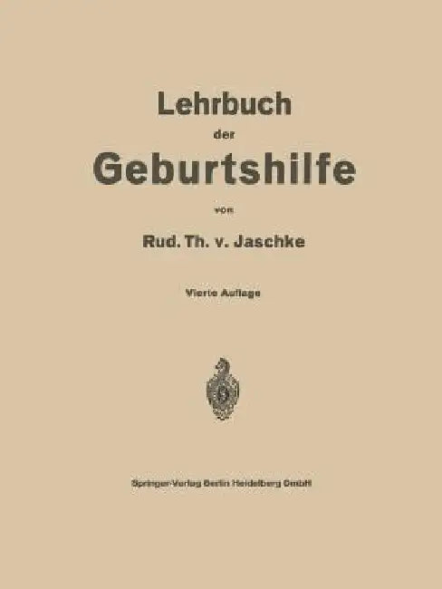 Lehrbuch Der Geburtshilfe by Rud Th V. Jaschke