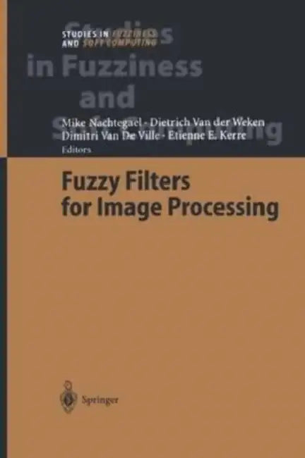 Fuzzy Filters for Image Processing by Emma Bettridge