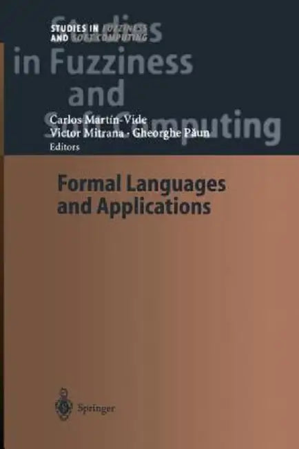Formal Languages and Applications by Carlos Martin-Vide