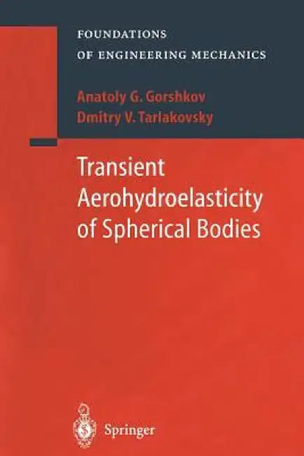 Transient Aerohydroelasticity of Spherical Bodies by A. G. Gorshkov