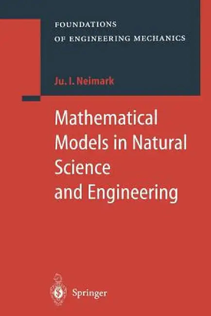 Mathematical Models in Natural Science and Engineering by Juri I. Neimark