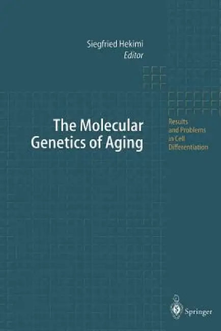 The Molecular Genetics of Aging by Siegfried Hekimi