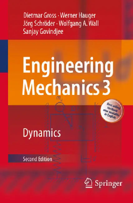 Engineering Mechanics 3: Dynamics by Dietmar Gross, Werner Hauger, Jörg Schröder