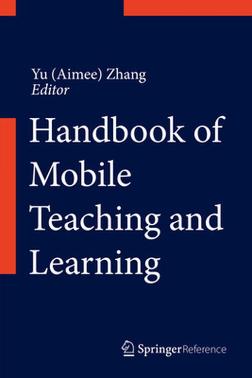 Handbook of Mobile Teaching and Learning by Zhang