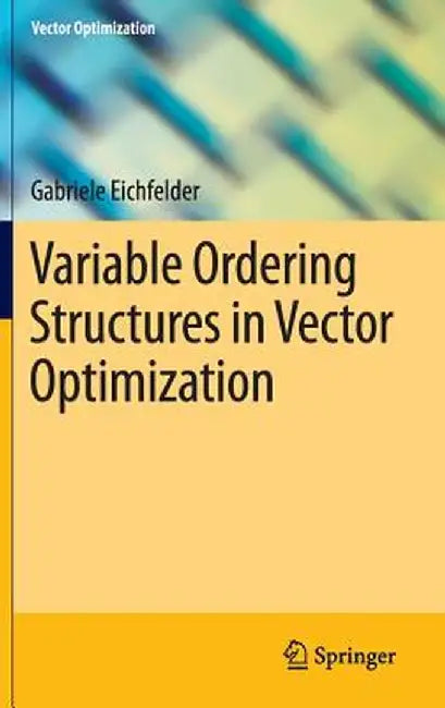 Variable Ordering Structures in Vector Optimization by Gabriele Eichfelder