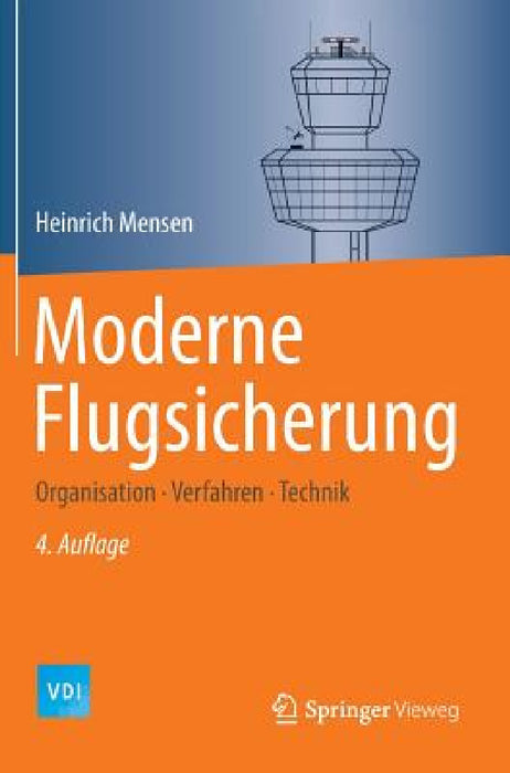 Moderne Flugsicherung: Organisation, Verfahren, Technik by Heinrich Mensen