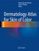 Dermatology Atlas for Skin of Color by Diane Jackson-Richards, Amit G. Pandya