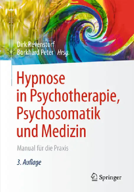 Hypnose in Psychotherapie, Psychosomatik Und Medizin: Manual Für Die Praxis by Dirk Revenstorf, Burkhard Peter