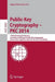 Public-Key Cryptography -- Pkc 2014: 17th International Conference on Practice and Theory in Public-Key Cryptography, Buenos Aires, Argentina, March 2 by Hugo Krawczyk