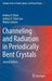 Channeling and Radiation in Periodically Bent Crystals by Andrey V. Korol