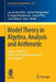Model Theory in Algebra, Analysis and Arithmetic: Cetraro, Italy 2012, Editors: H. Dugald Macpherson, Carlo Toffalori by Lou Van Den Dries