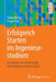Erfolgreich Starten Ins Ingenieurstudium: Grundlagen Der Mathematik Anwendungsorientiert Erklärt by Stefan Ritter, Ursula Voß