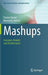 Mashups: Concepts, Models and Architectures by Florian Daniel