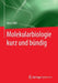 Molekularbiologie Kurz Und Bündig by Horst Will