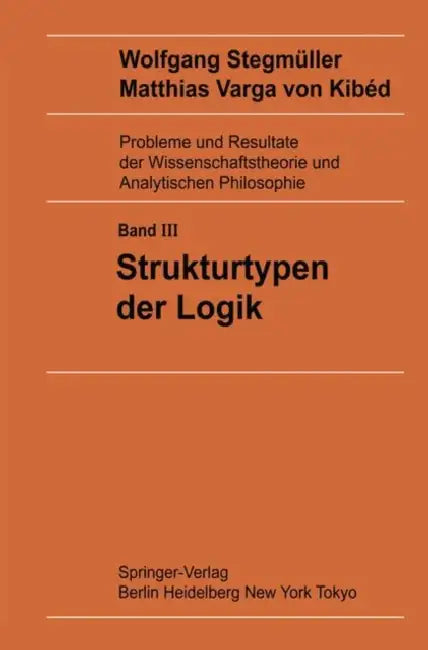 Strukturtypen Der Logik by Matthias Varga Von Kibed